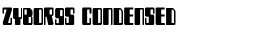 Zyborgs Condensed - Download Thousands of Free Fonts at FontZone.net