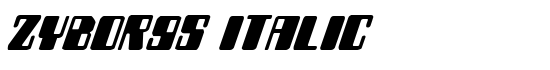 Zyborgs Italic - Download Thousands of Free Fonts at FontZone.net